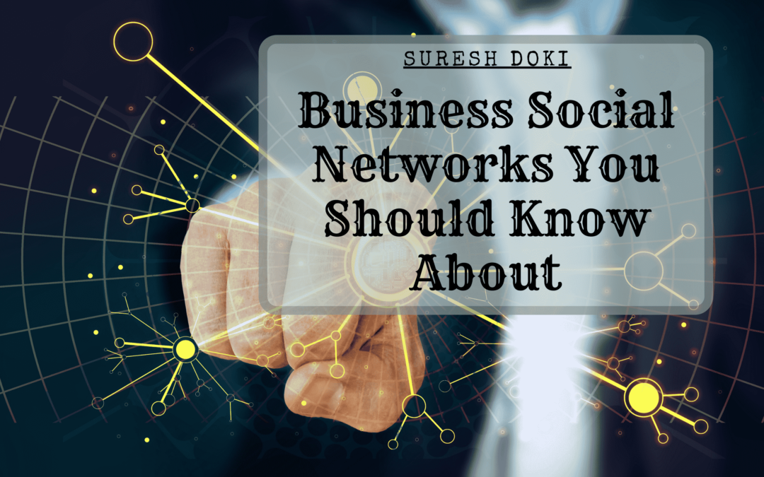 Business Social Networks You Should Know About